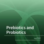 Prebiotics and Probiotics