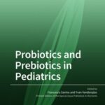 Probiotics and Prebiotics in Pediatrics