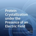 Protein Crystallization under the Presence of an Electric Field