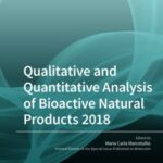 Qualitative and Quantitative Analysis of Bioactive Natural Products 2018