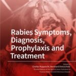 Rabies Symptoms, Diagnosis, Prophylaxis and Treatment