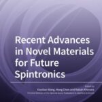 Recent Advances in Novel Materials for Future Spintronics