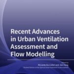 Recent Advances in Urban Ventilation Assessment and Flow Modelling