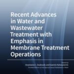Recent Advances in Water and Wastewater Treatment with Emphasis in Membrane Treatment Operations