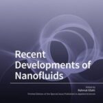 Recent Developments of Nanofluids