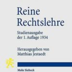 Reine Rechtslehre: Einleitung in die rechtswissenschaftliche Problematik (Studienausgabe der 1. Auflage 1934)