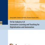 Fit for Industry 4.0: Innovative Learning and Tea ching for Digitalization and Automation