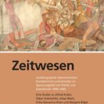 Zeitwesen: Autobiographik österreichischer Künstlerinnen und Künstler im Spannungsfeld von Politik und Gesellschaft 1900-1945. Eine Studie zu Alfred Kubin, Oskar Kokoschka, Aloys Wach, Erika Giovanna Klien und Margret Bilger