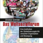 Das Weltsozialforum: Eine Institution der Globalisierungskritik zwischen Organisation und Bewegung