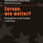 Europa, wie weiter?: Perspektiven eines Projekts in der Krise