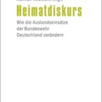 Heimatdiskurs: Wie die Auslandseinsätze der Bundeswehr Deutschland verändern