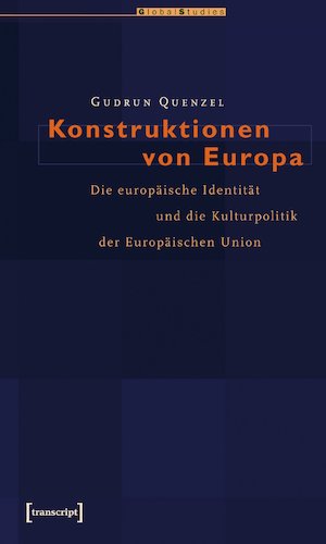 thumbnail-8384.jpg Konstruktionen von Europa: Die europäische Identität und die Kulturpolitik der Europäischen Union - Image 1