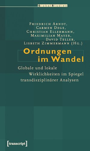 thumbnail-8404.jpg Ordnungen im Wandel: Globale und lokale Wirklichkeiten im Spiegel transdisziplinärer Analysen - Image 1