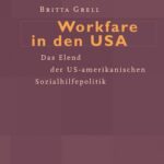 Workfare in den USA: Das Elend der US-amerikanischen Sozialhilfepolitik
