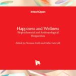 Happiness and Wellness: Biopsychosocial and Anthropological Perspectives