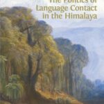 The Politics of Language Contact in the Himalaya