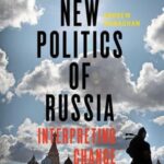 The new politics of Russia: Interpreting change