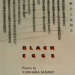 Black Eggs: Poems by Kurihara Sadako