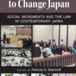 Going to Court to Change Japan: Social Movements and the Law in Contemporary Japan