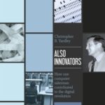 Also Innovators: How one computer salesman contributed to the digital revolution