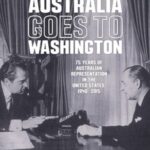 Australia goes to Washington: 75 years of Australian representation in the United States, 1940–2015