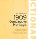 Carl Strehlow’s 1909 Comparative Heritage Dictionary: An Aranda, German, Loritja and Dieri to English Dictionary with Introductory Essays