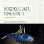 Indigenous Data Sovereignty: Toward an agenda