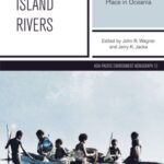 Island Rivers: Fresh Water and Place in Oceania