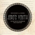 Joro's Youth: The first part of the Mongolian epic of Geser Khan