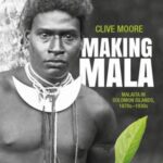 Making Mala: Malaita in Solomon Islands, 1870s–1930s