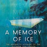A Memory of Ice: The Antarctic Voyage of the Glomar Challenger