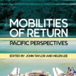 Mobilites of Return: Pacific Perspectives