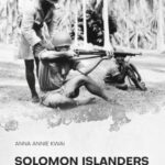 Solomon Islanders in World War II: An Indigenous Perspective