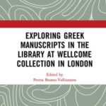 Exploring Greek Manuscripts in the Library at Wellcome Collection in London