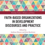 Faith-Based Organizations in Development Discourses and Practice