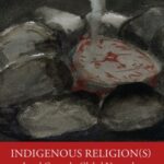 Indigenous Religion(s): Local Grounds, Global Networks