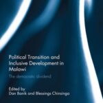 Political Transition and Inclusive Development in Malawi: The democratic dividend