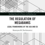 The Regulation of Megabanks: Legal frameworks of the USA and EU