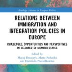 Relations between Immigration and Integration Policies in Europe: Challenges, Opportunities and Perspectives in Selected EU Member States