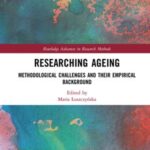 Researching Ageing: Methodological Challenges and their Empirical Background