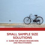 Small Sample Size Solutions: A Guide for Applied Researchers and Practitioners