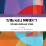 Sustainable Modernity: The Nordic Model and Beyond