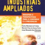 Acidentes industriais ampliados: desafios e perspectivas para o controle e a prevenção
