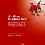 Análise diagnóstica da política nacional de saúde para redução de acidentes e violências