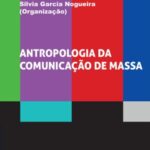 Antropologia da comunicação de massa