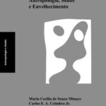 Antropologia, saúde e envelhecimento