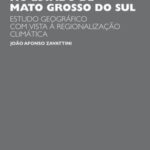 As chuvas e as massas de ar no estado de Mato Grosso do Sul: estudo geográfico com vista à regionalização climática