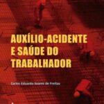 Auxílio-acidente e saúde do trabalhador