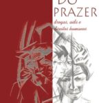 Avessos do prazer: drogas, Aids e direitos humanos