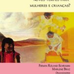 Bioética e saúde: novos tempos para mulheres e crianças?